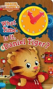 WHAT TIME IS IT, DANIEL TIGER? ( DANIEL TIGER'S NEIGHBORHOOD )