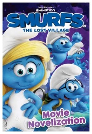 SMURFS THE LOST VILLAGE: MOVIE NOVELIZATION