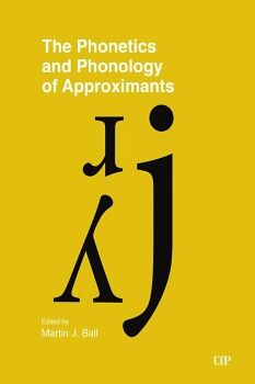 THE PHONETICS AND PHONOLOGY OF APPROXIMANTS