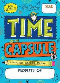 TIME CAPSULE: A SERIOUSLY AWESOME JOURNAL