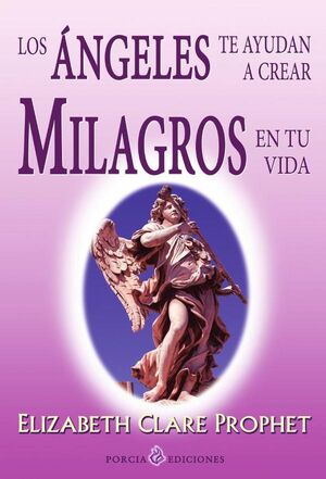 ANGELES TE AYUDAN A CREAR MILAGROS EN TU VIDA