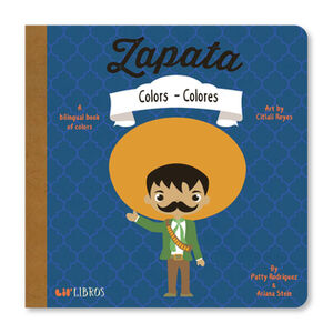 ZAPATA -COLORS/COLORES/A BILINGUAL BOOK OF COLORS- (CARTONE)