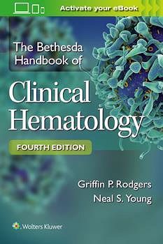THE BETHESDA HANDBOOK OF CLINICAL HEMATOLOGY 4ED.