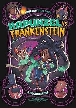 RAPUNZEL VS FRANKENSTEIN: A GRAPHIC NOVEL