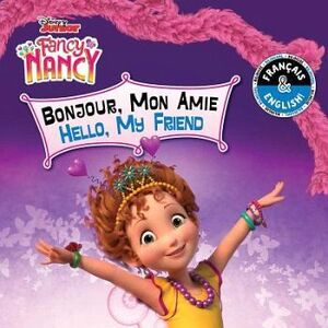 DISNEY BILINGUAL # 13: HELLO, MY FRIEND / BONJOUR, MON AMIE