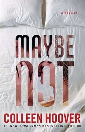 MAYBE NOT: A NOVELLA