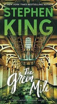 THE GREEN MILE:THE COMPLETE SERIAL NOVEL -MASS MARKET-