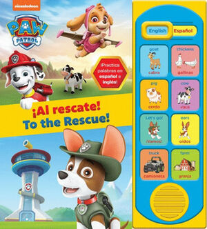 PAW PATROL -AL RESCATE!/TO BE RESCUE!- (C/SONIDOS)