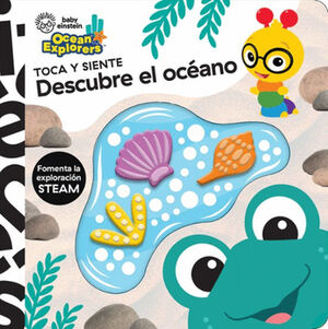 BABY EINSTEIN -TOCA Y SIENTE- (DESCUBRE EL OCANO/CARTONE)