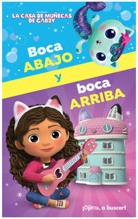 CASA DE LAS MU�ECAS DE GABY, LA -BOCA ABAJO Y BOCA ARRIBA-