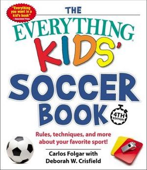 THE EVERYTHING KID'S SOCCER BOOK 4TH ED