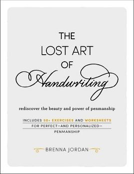 THE LOST ART OF HANDWRITING: REDISCOVER THE BEAUTY