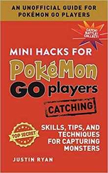 MINI HACKS FOR POKEMON GO PLAYERS