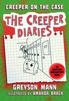 CREEPER DIARIES # 6: CREEPER ON THE CASE