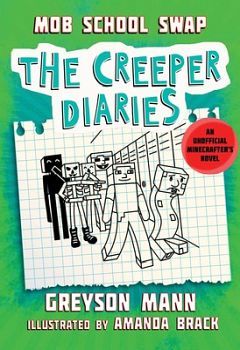 CREEPER DIARIES # 8: MOB SCHOOL SWAP