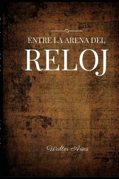ENTRE LA ARENA DEL RELOJ