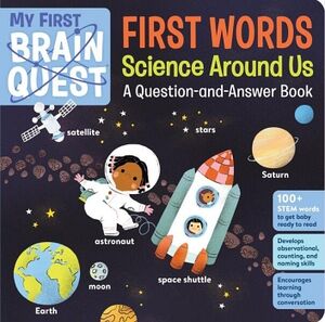 MY FIRST BRAIN QUEST FIRST WORDS: SCIENCE AROUND US