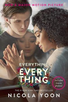 EVEYTHING, EVERYTHING MOVIE TIE-IN ED