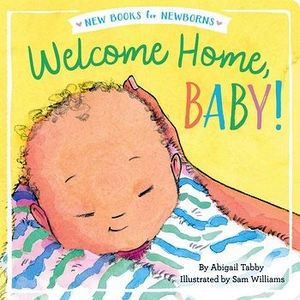WELCOME HOME, BABY!
