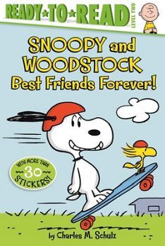 SNOOPY AND WOODSTOCK: BEST FRIENDS FOREVER!