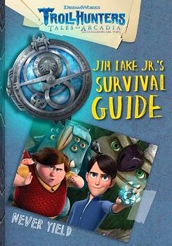 TROLLHUNTERS: JIM LAKE JR'S SURVIVAL GUIDE