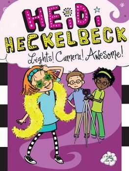 HEIDE HECKELBECK # 25: LIGHTS! CAMERA! AWESOME!