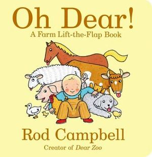 OH DEAR!: A FARM LIFT-THE-FLAP BOOK