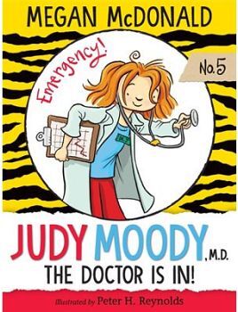 JUDY MOODY, M.D: THE DOCTOR IS IN!