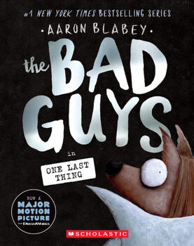 THE BAD GUYS # 20 IN ONE LAST THING