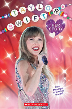 TAYLOR SWIFT: HER STORY