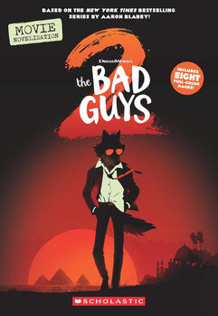 THE BAD GUYS 2 (MOVIE NOVELIZATION)