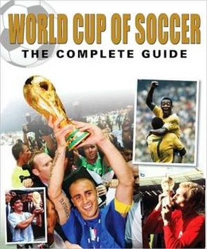 WORLD CUP OF SOCCER -THE COMPLETE GUIDE-