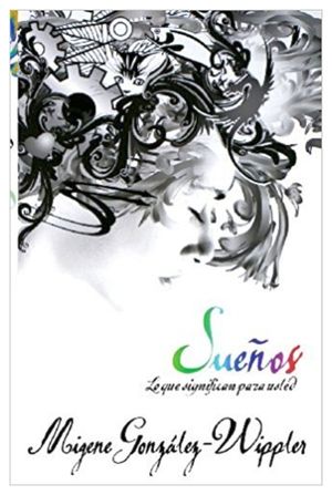 SUE�OS. LO QUE SIGNIFICAN PARA USTED