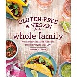 GLUTEN-FREE & VEGAN FOR THE WHOLE FAMILY