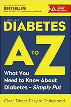 DIABETES A TO Z: WHAT YOU NEED TO KNOW ABOUT DIABETES