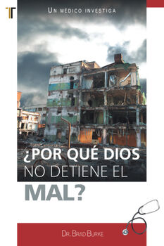�POR QU� DIOS NO DETIENE EL MAL?