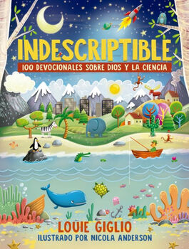 INDESCRIPTIBLE -100 DEVOCIONALES SOBRE DIOS Y LA CIENCIA-