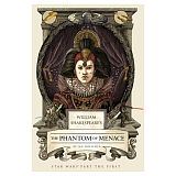 WILLIAM SHAKESPEARE'S THE PHANTOM OF MENACE
