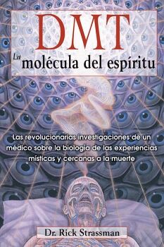 DMT: LA MOLCULA DEL ESPRITU