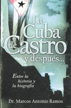 LA CUBA DE CASTRO Y DESPU�S...