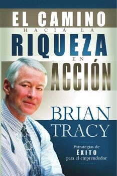 EL CAMINO HACIA LA RIQUEZA EN ACCI�N