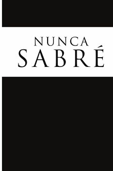 NUNCA SABR�
