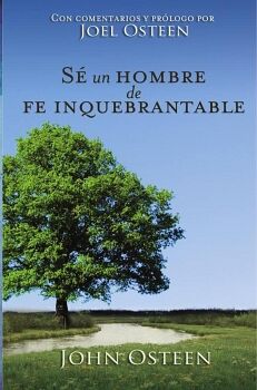 S� UN HOMBRE DE FE INQUEBRANTABLE