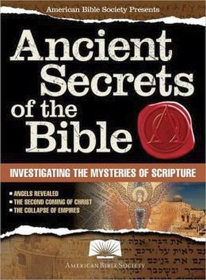 AMERICAN BIBLE SOCIETY:ANCIENT SECRETS OF THE BIBLE