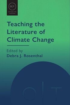 TEACHING THE LITERATURE OF CLIMATE CHANGE