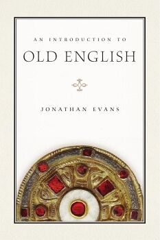 AN INTRODUCTION TO OLD ENGLISH