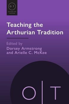 TEACHING THE ARTHURIAN TRADITION