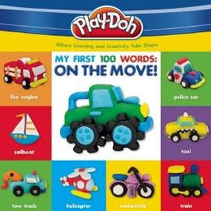 PLAY-DOH MY FIRST 100 WORDS: ON THE MOVE