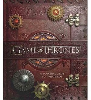 GAME OF THRONES: A POP-UP GUIDE TO WESTEROS