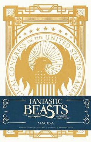 FANTASTIC BEASTS & WHERE TO FIND THEM: MACUSA HARDCOVER